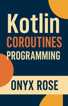 Kotlin Coroutines Programming
