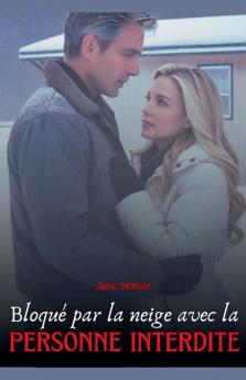 Bloqué par la neige avec la personne interdite