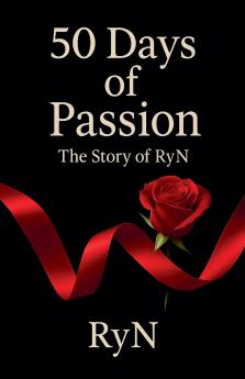 50 Days of Passion - The Story of RyN