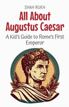 All About Augustus Caesar