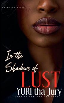 In the shadows of lust