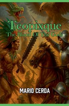 Vol. III The blood of the gods Teopixque