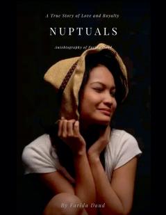Nuptuals. A True Story of Love and Royalty Autobiography of Farida Daud