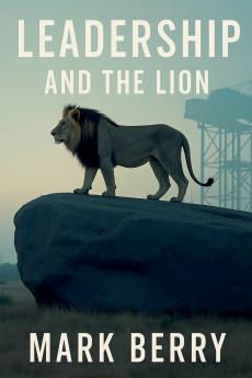 Leadership and the Lion