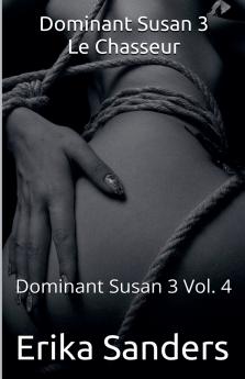 Dominant Susan 3. Le Chasseur