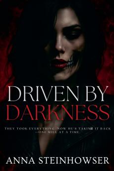 Driven by Darkness