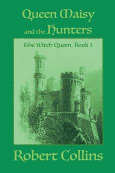 Queen Maisy & the Hunters