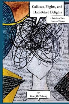 Calluses Plights and Half-Baked Delights