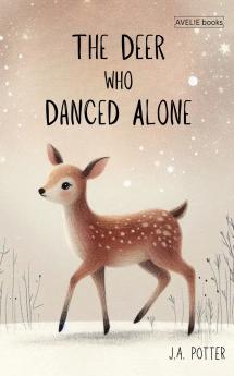 The Deer Who Danced Alone