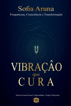 Vibração que Cura -  Frequências Consciência e Transformação