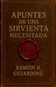 Apuntes de una Sirvienta Necesitada