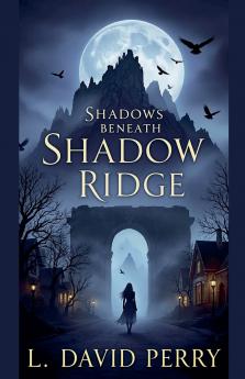 Shadows Beneath Shadow Ridge