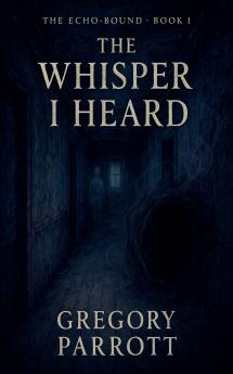 The First Whisper