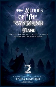 THE ECHOES OF THE VANISHED FLAME