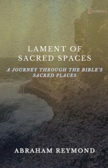 Lament of Sacred Spaces