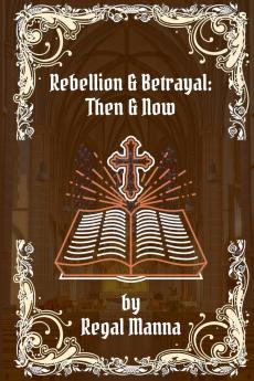 Rebellion & Betrayal