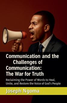 Communication and the Challenges of Communication