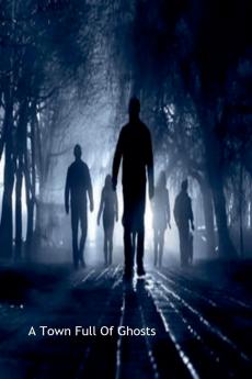 A Town Full Of Ghosts