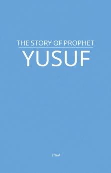 The Story of Prophet Yusuf