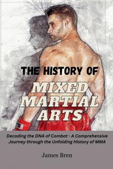 The History of Mixed Martial Arts