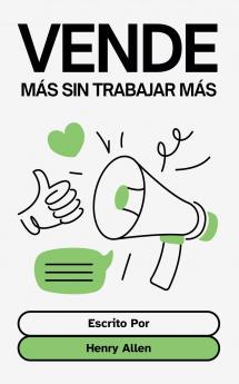 Vende más sin Trabajar más