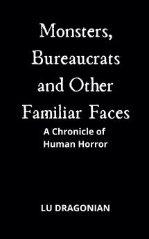 Monsters Bureaucrats and Other Familiar Faces