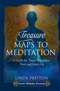 Treasure Maps to Meditation