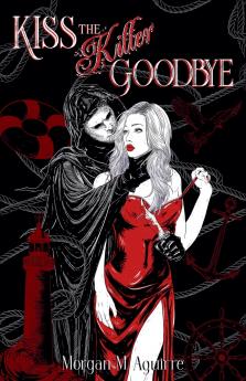Kiss The Killer Goodbye
