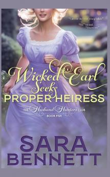 Wicked Earl Seeks Proper Heiress