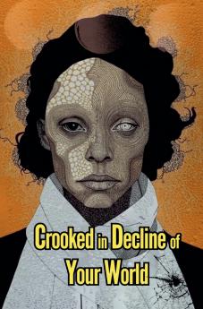 Crooked in Decline of Your World