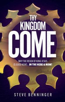 THY KINGDOM COME