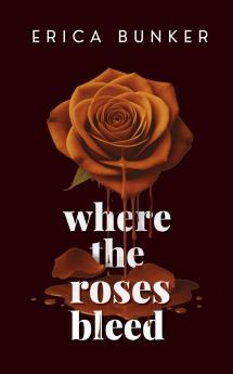 Where the Roses Bleed