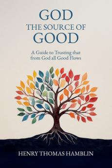 God the Source of Good