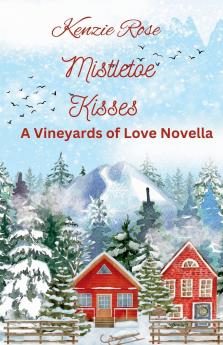 Mistletoe Kisses in the Vineyards