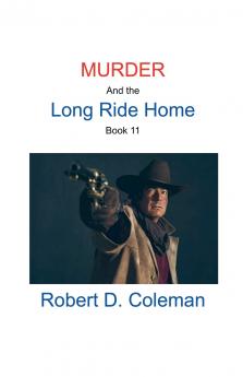Murder and the Long Ride Home Book Eleven