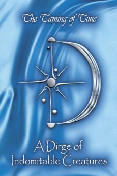 A Dirge of Indomitable Creatures