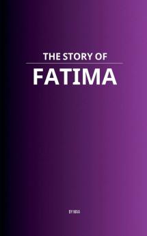 The Story of Fatima