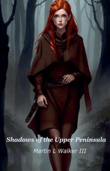 Shadows of the Upper Peninsula