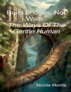 Build Bridges Not Walls