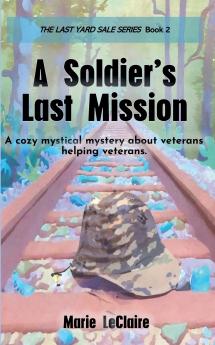 A Soldier's Last Mission