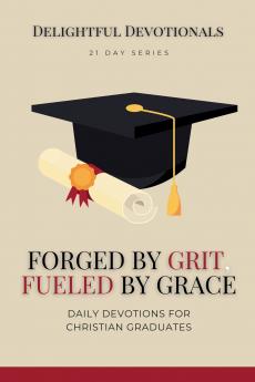 Forged by Grit Fueled by Grace