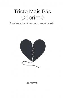 Triste Mais Pas Déprimé