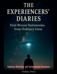 The Experiencers' Diaries