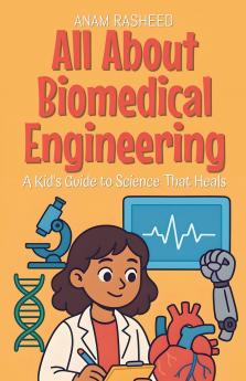 All About Biomedical Engineering