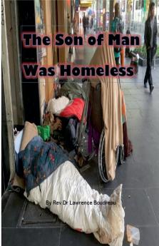 The Son of Man Was Homeless