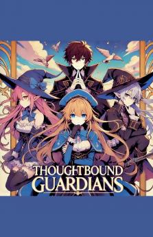 Thoughtbound Guardians