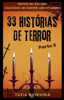 33 Histórias de Terror - Parte 3