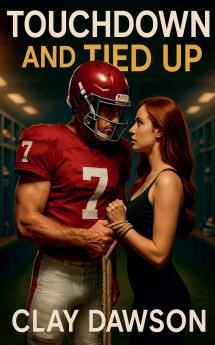 Touchdown and Tied Up