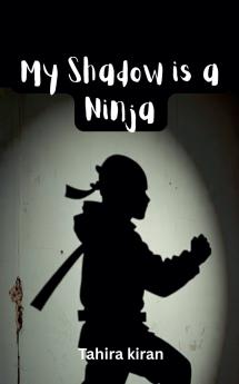 My Shadow is a Ninja