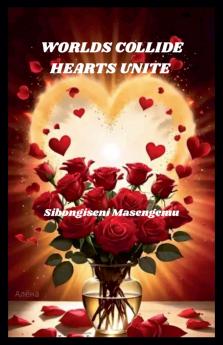 Worlds Collide Hearts Unite